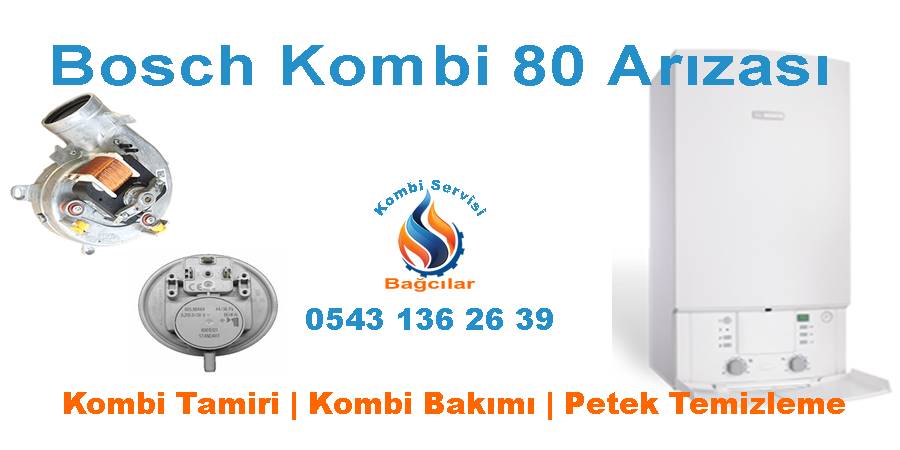 Bosch Kombi 80 Arızası Ve Çözümleri