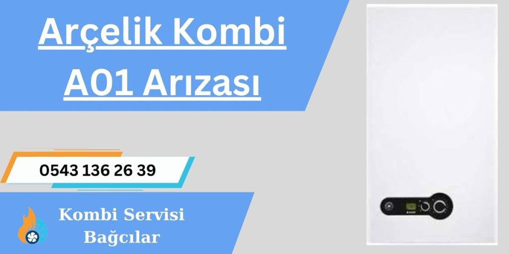 Arçelik Kombi A01 Arızası