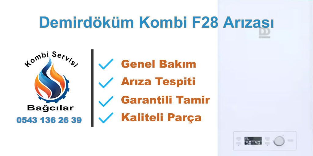 Demirdöküm Kombi F28 Arızası