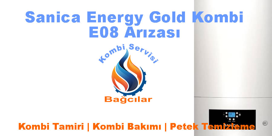 Sanica Energy Gold Kombi E08 Arızası Nasıl Giderilir?