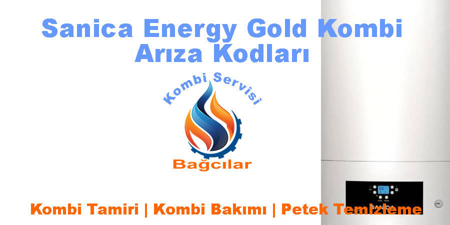 Sanica Energy Gold Kombi Arıza Kodları Ve Çözümleri