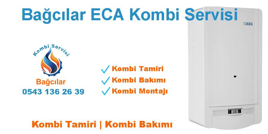 Bağcılar Eca Kombi Servisi