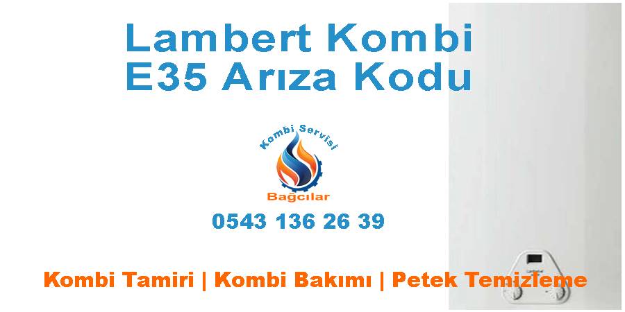 Lambert Kombi E35 Hata Kodu Nasıl Giderilir?